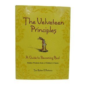 The Velveteen Principles: A Guide to Becoming Real Hidden Wisdom from a Children